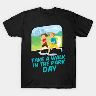 30th March - Take A Walk In The Park Day T-Shirt